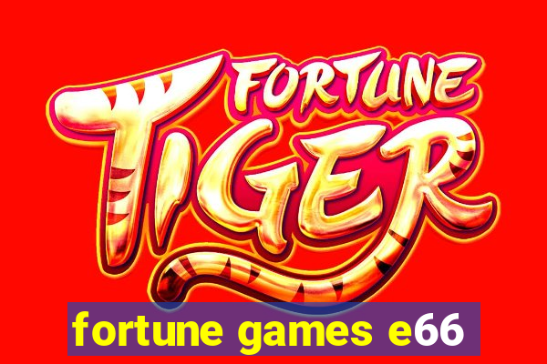 fortune games e66